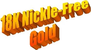 18K Nickle-Free
Gold