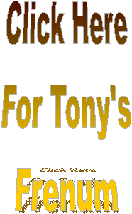 Click Here
For Tony's
Frenum