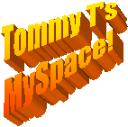 Tommy T's
MySpace!
